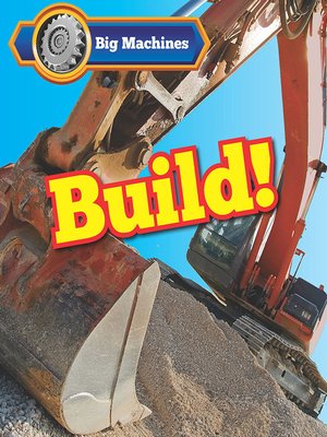 cover image of Big Machines Build!